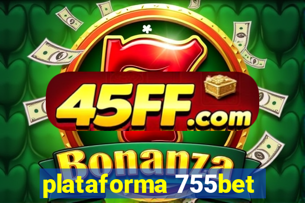 plataforma 755bet